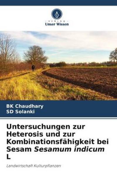 Untersuchungen zur Heterosis und zur Kombinationsfähigkeit bei Sesam Sesamum indicum L
