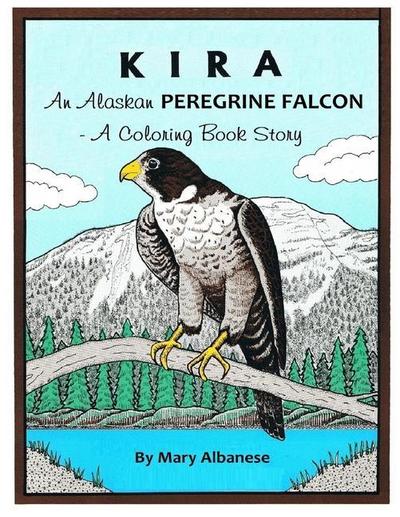 Kira, an Alaskan Peregrine Falcon: A Coloring Book