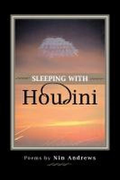 Sleeping with Houdini