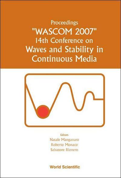 Waves and Stability in Continuous Media - Proceedings of the 14th Conference on Wascom 2007