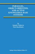 Parallel, Object-Oriented, and Active Knowledge Base Systems