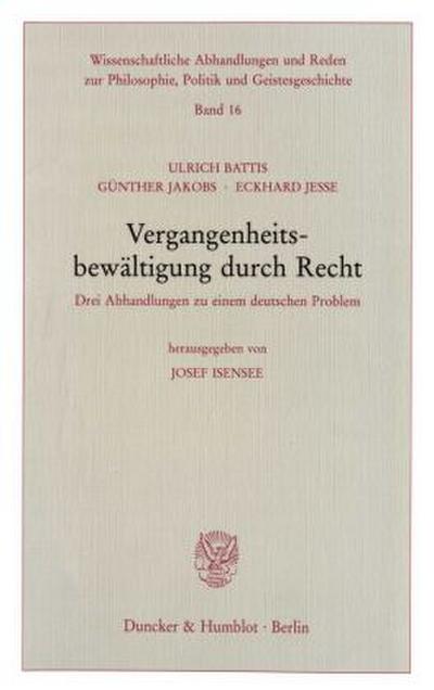 Vergangenheitsbewältigung durch Recht.