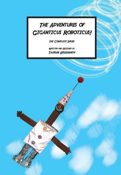 The Adventures of Giganticus Roboticus - The Complete Series