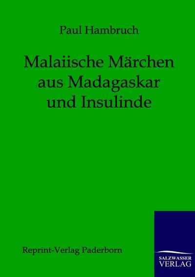 Malaiische Märchen aus Madagaskar und Insulinde