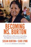 Becoming Ms. Burton