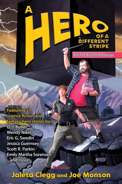 A Hero of a Different Stripe (LTUE Benefit Anthologies, #5)