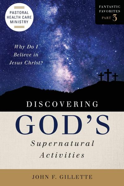 Discovering God’s Supernatural Activities