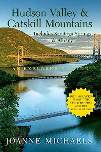 Explorer’s Guide Hudson Valley & Catskill Mountains: Includes Saratoga Springs & Albany (Eighth Edition)