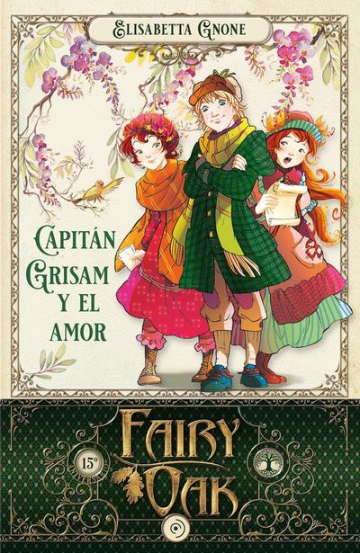 Fairy Oak. Capitan Grisam Y El Amor