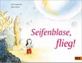 Seifenblase, flieg!