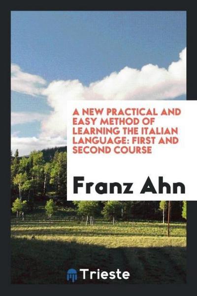 A New Practical and Easy Method of Learning the Italian Language