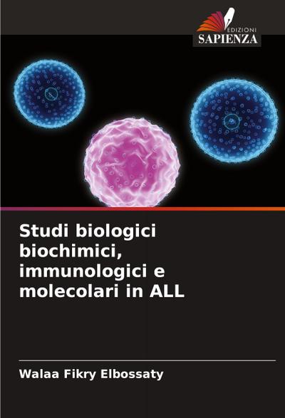 Studi biologici biochimici, immunologici e molecolari in ALL