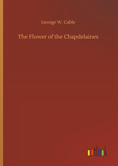 The Flower of the Chapdelaines