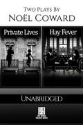 Private Lives and Hay Fever - Two Plays by Noel Coward - Unabridged