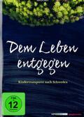 Dem Leben entgegen - Kindertransporte nach Schweden