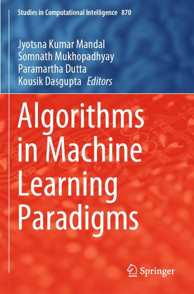 Algorithms in Machine Learning Paradigms