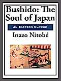 Bushido: The Soul of Japan Inazo Nitobe Author