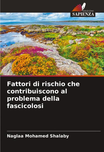 Fattori di rischio che contribuiscono al problema della fascicolosi