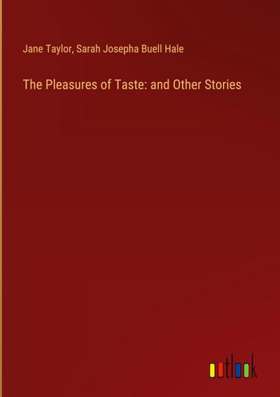 The Pleasures of Taste: and Other Stories