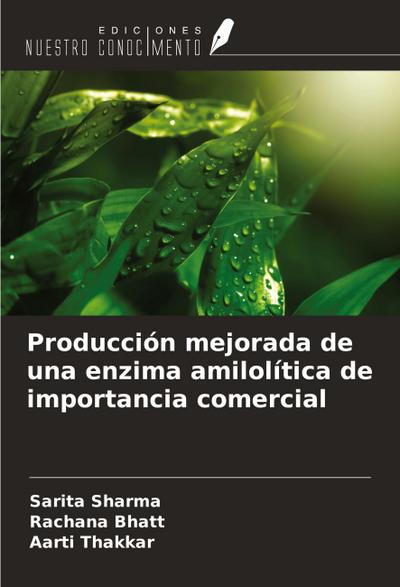 Producción mejorada de una enzima amilolítica de importancia comercial
