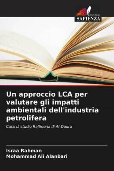 Un approccio LCA per valutare gli impatti ambientali dell’industria petrolifera