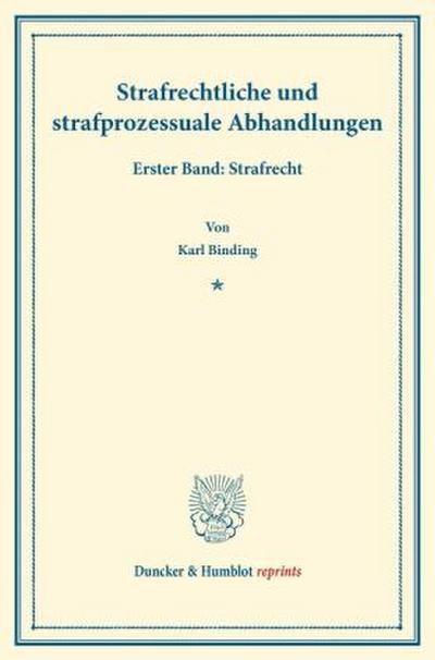 Strafrechtliche und strafprozessuale Abhandlungen
