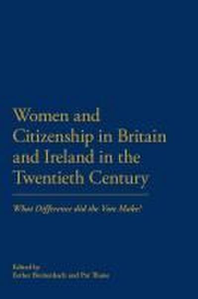Women and Citizenship in Britain and Ireland in the 20th Century