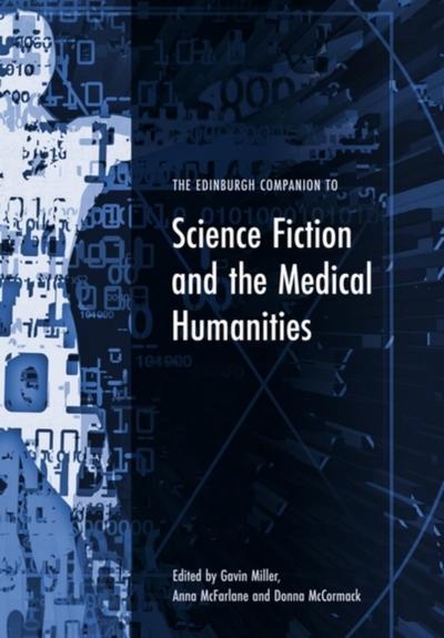 Edinburgh Companion to Science Fiction and the Medical Humanities