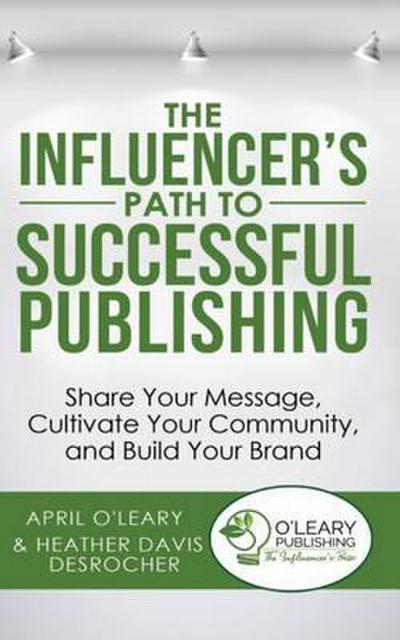 The Influencer’s Path to Successful Publishing