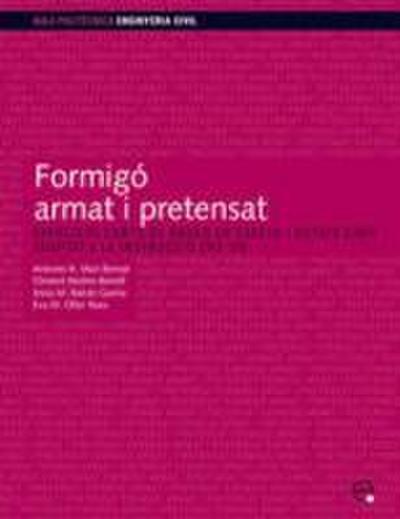 Formig Armat I Pretensat. Exercicis Curts de Bases de Clcul I Estats Lmit. Adaptat a la Instrucci Ehe-08