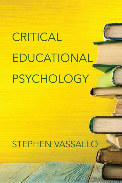 CRITICAL EDUCATIONAL PSYCHOLOGY