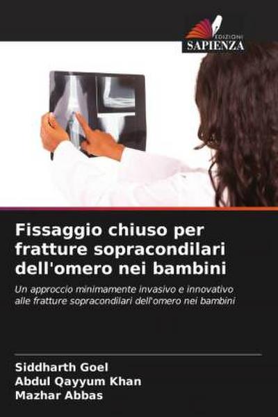Fissaggio chiuso per fratture sopracondilari dell’omero nei bambini