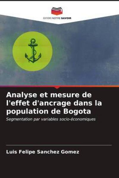 Analyse et mesure de l’effet d’ancrage dans la population de Bogota