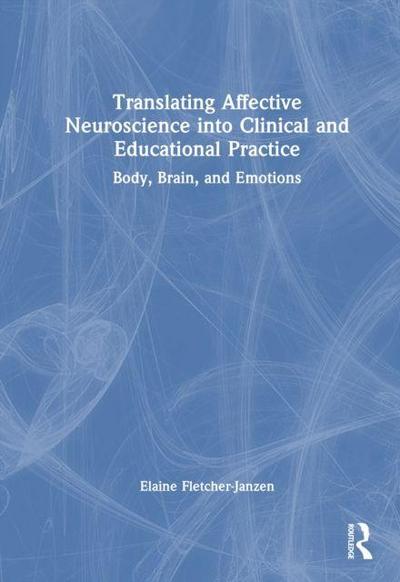 Translating Affective Neuroscience into Clinical and Educational Practice