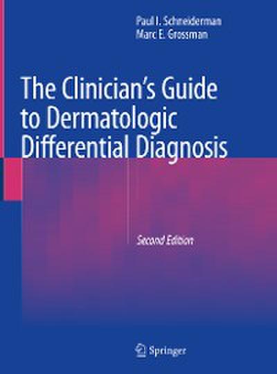 The Clinician’s Guide to Dermatologic Differential Diagnosis