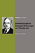 Untersuchungen zu Leipziger Vorlesungen von Theodor Litt