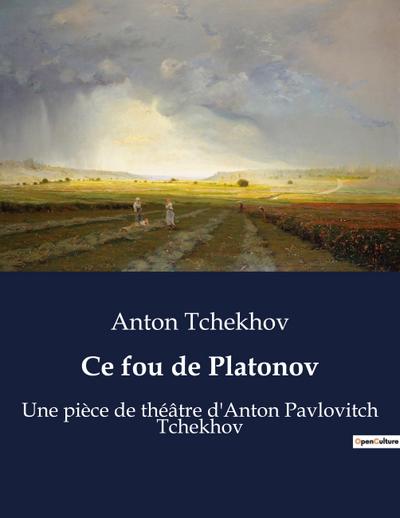 Ce fou de Platonov