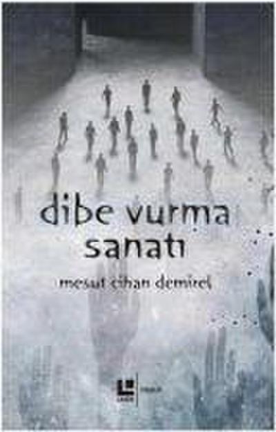 Dibe Vurma Sanati