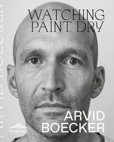 Watching Paint Dry; Beitr. v. Ermen, Reinhard; Deutsch