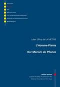 L’Homme-Plante – Der Mensch als Pflanze