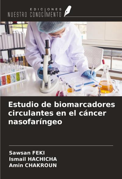 Estudio de biomarcadores circulantes en el cáncer nasofaríngeo