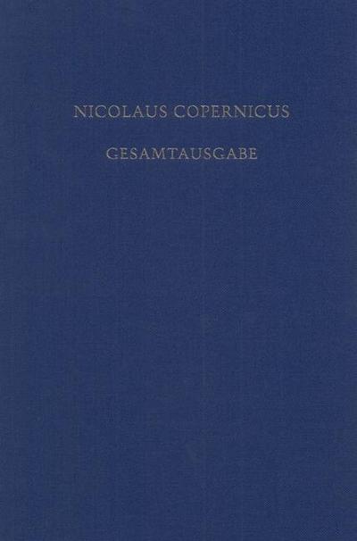 Nicolaus Copernicus Gesamtausgabe Opera Minora