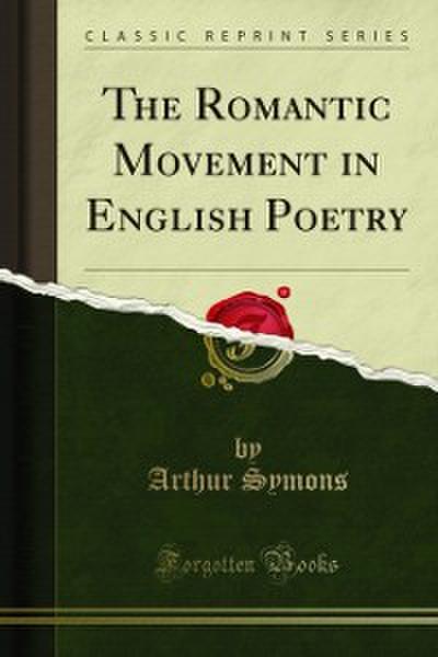The Romantic Movement in English Poetry