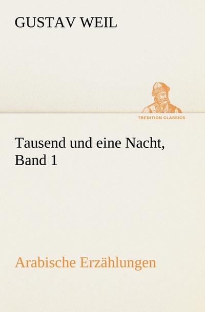 Tausend und eine Nacht, Band 1