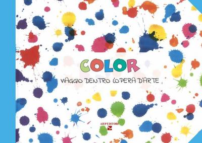 Color. Viaggio dentro l’opera d’arte
