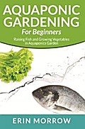 Aquaponic Gardening For Beginners