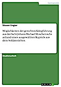 Möglichkeiten der gerechten Kriegführung aus der Sicht Johann Michael Moscheroschs anhand eines ausgewählten Kapitels aus dem Soldatenleben.