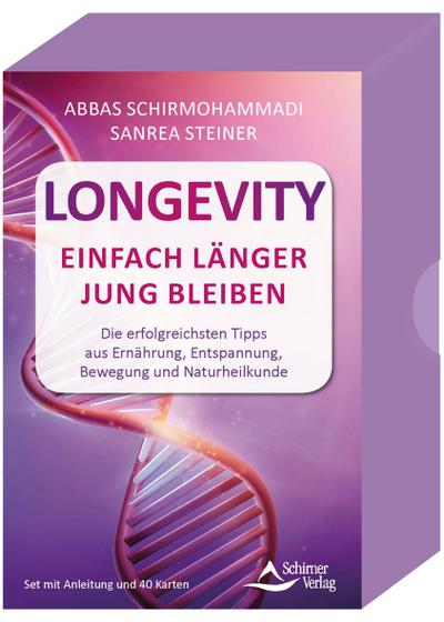 Longevity - Einfach länger jung bleiben - Die besten Tipps aus Ernährung, Entspannung, Bewegung und Naturheilkunde