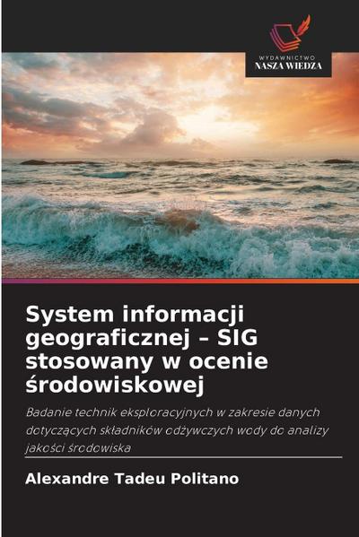 System informacji geograficznej - SIG stosowany w ocenie ¿rodowiskowej