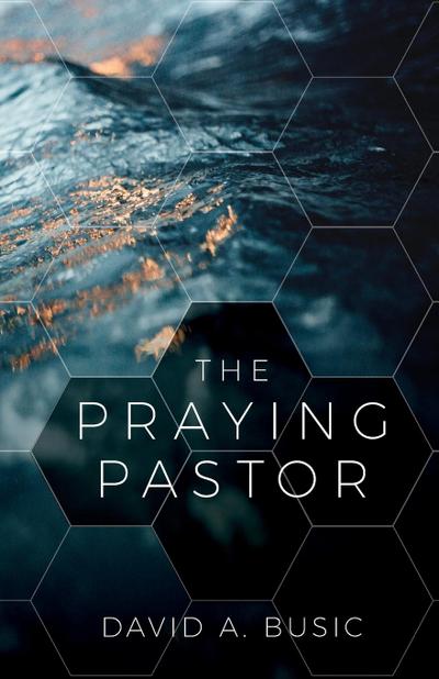 The Praying Pastor